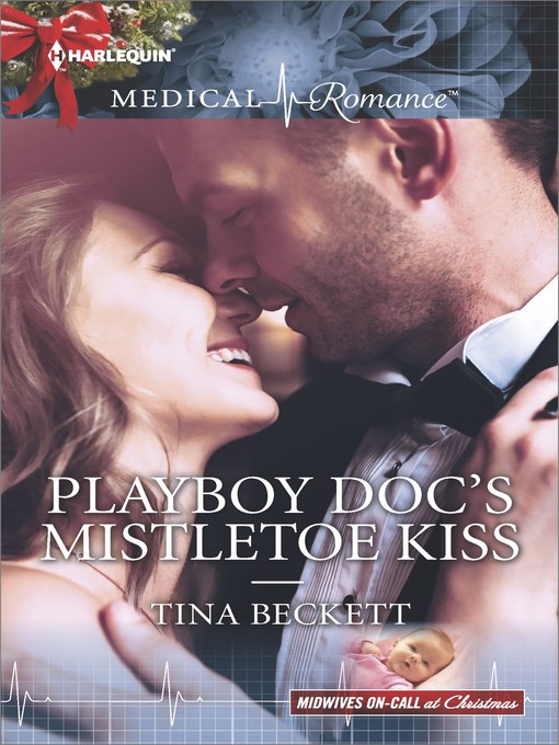 Title details for Playboy Doc's Mistletoe Kiss by Tina Beckett - Available
